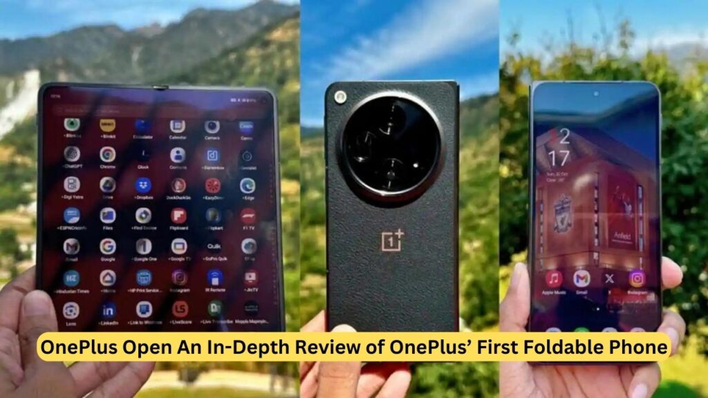 OnePlus Open An In-Depth Review of OnePlus’ First Foldable Phone