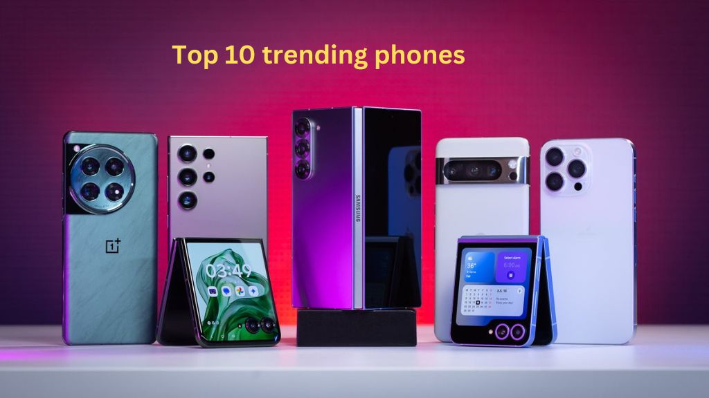 Top 10 trending phones